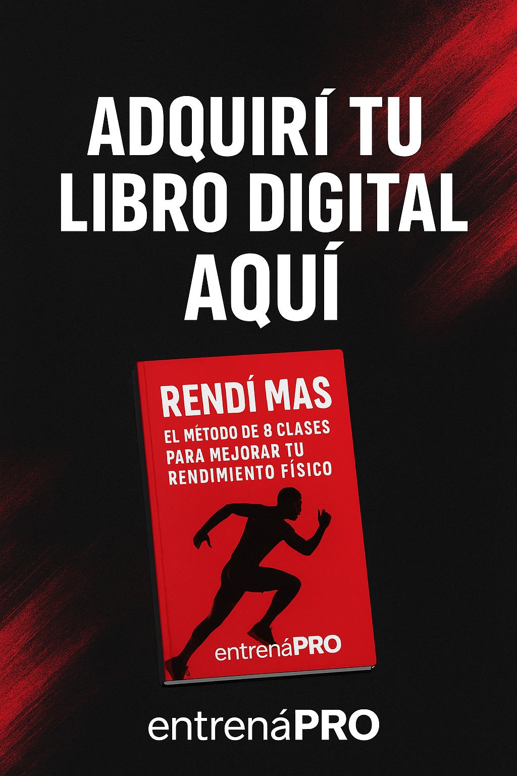 E-book “Rendí Más: El Método de 8 Clases para Mejorar tu Rendimiento Físico” - entrenáPRO